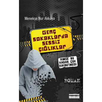 Genç Sokaklarda Sessiz Çığlıklar Menekşe Nur Akkaya