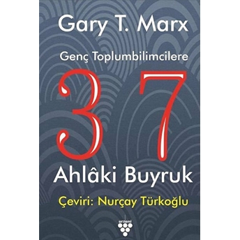 Genç Toplumbilimcilere 37 Ahlaki Buyruk