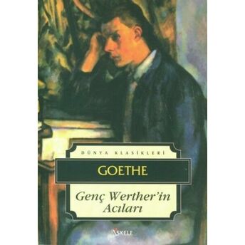 Genç Werther’in Acıları Johann Wolfgang Von Goethe