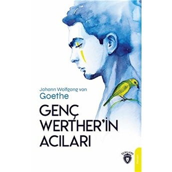 Genç Werther'in Acıları Johann Wolfgang Von Goethe