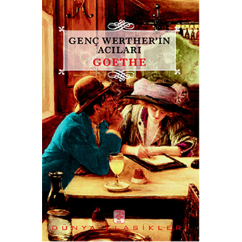 Genç Werther'in Acıları Johann Wolfgang Von Goethe