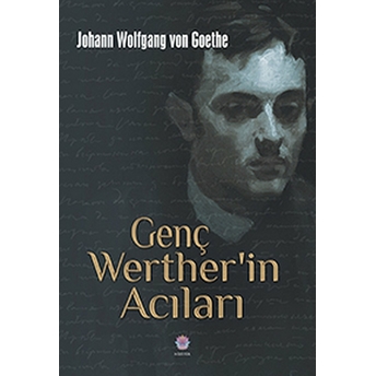 Genç Werther'in Acıları - Johann Wolfgang Von Goethe