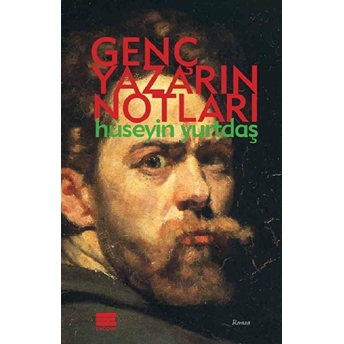 Genç Yazarın Notları - Hüseyin Yurtdaş