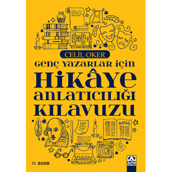 Genç Yazarlar Için Hikaye Anlatıcılığı Kılavuzu Celil Oker