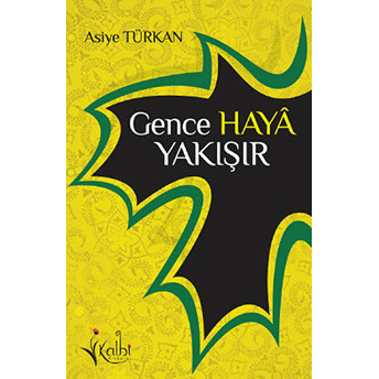 Gence Haya Yakışır Asiye Türkan