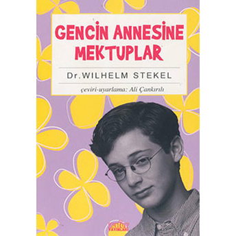 Gencin Annesine Mektuplar Wilhelm Stekel