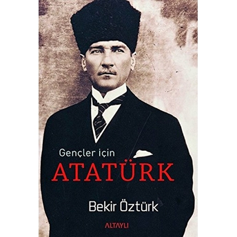 Gençler Için Atatürk Bekir Öztürk