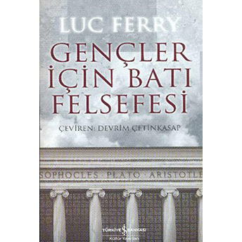 Gençler Için Batı Felsefesi Luc Ferry