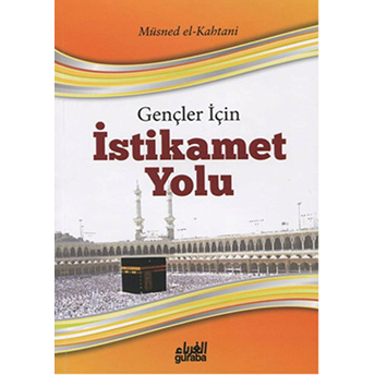 Gençler Için Istikamet Yolu-Müsned El-Kahtani