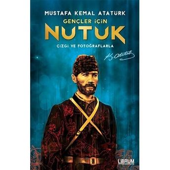 Gençler Için Nutuk (Ciltli) Mustafa Kemal Atatürk