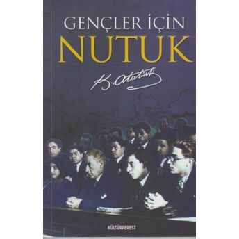 Gençler Için Nutuk Mustafa Kemal Atatürk