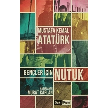 Gençler Için Nutuk Mustafa Kemal Atatürk