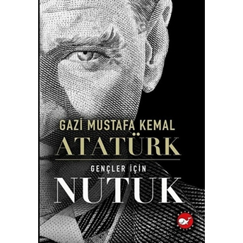 Gençler Için Nutuk Mustafa Kemal Atatürk