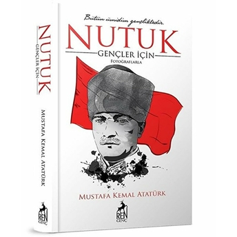 Gençler Için Nutuk Mustafa Kemal Atatürk