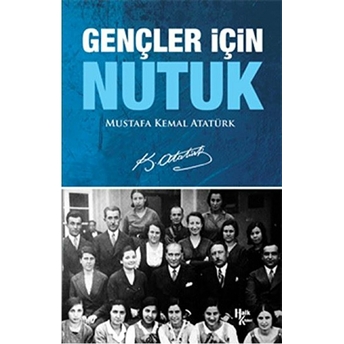 Gençler Için Nutuk Mustafa Kemal Atatürk