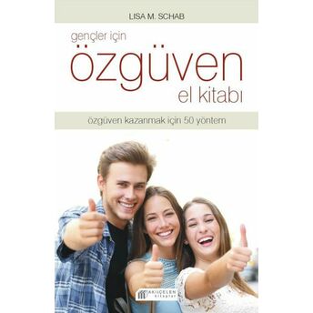 Gençler Için Özgüven El Kitabı Lisa M. Schab