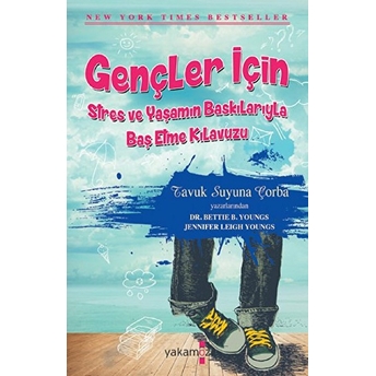 Gençler Için Stres Ve Yaşamın Baskılarıyla Baş Etme Kılavuzu Jennifer L. Youngs