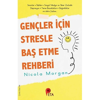 Gençler Için Stresle Baş Etme Rehberi Nicola Morgan