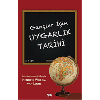 Gençler Için Uygarlık Tarihi Hendrik Willem Van Loon