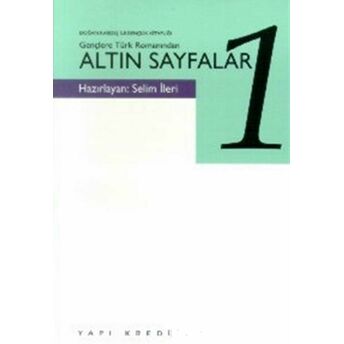 Gençlere Türk Romanından Altın Sayfalar Cilt: 1 Selim Ileri