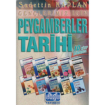 Gençlerimiz Için Peygamberler Tarihi (10 Kitap Takım Kutulu) Sadettin Kaplan