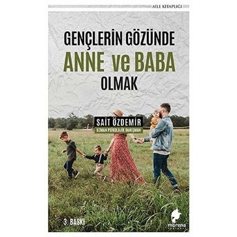 Gençlerin Gözünde Anne Ve Baba Olmak - Sait Özdemir