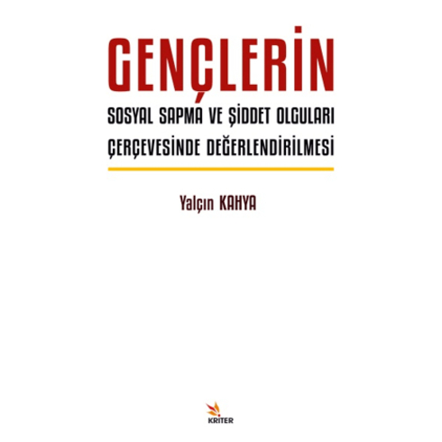 Gençlerin Sosyal Sapma Ve Şiddet Olguları Çerçevesinde Değerlendirilmesi