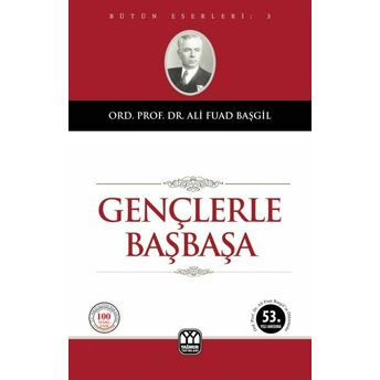 Gençlerle Başbaşa Ali Fuad Başgil