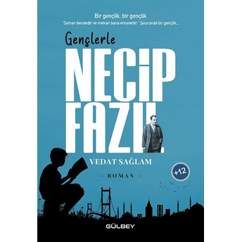 Gençlerle Necip Fazıl Vedat Sağlam