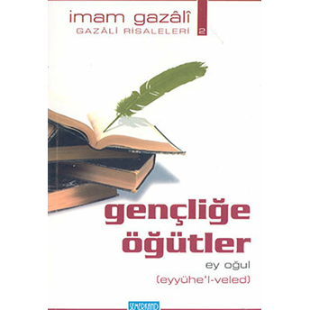 Gençliğe Öğütler: Ey Oğul (Cep Boy) Imam-I Gazali