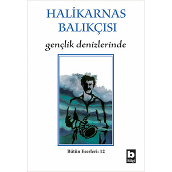 Gençlik Denizlerinde Halikarnas Balıkçısı