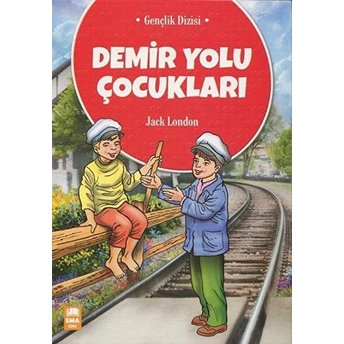 Gençlik Dizisi - Demir Yolu Çocukları Jack London