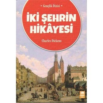 Gençlik Dizisi - Iki Şehrin Hikayesi Charles Dickens