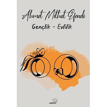 Gençlik -Evlilik Ahmet Mithat Efendi