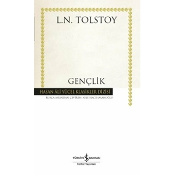 Gençlik - Hasan Ali Yücel Klasikleri (Ciltli) Lev Nikolayeviç Tolstoy