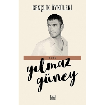 Gençlik Öyküleri Yılmaz Güney