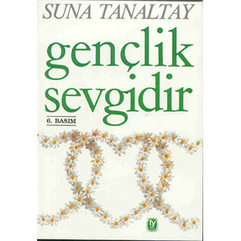 Gençlik Sevgidir Suna Tanaltay