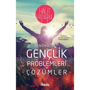 Gençlik Sorunları Ve Çözümleri Halit Ertuğrul