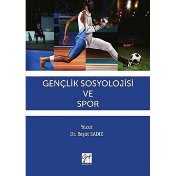 Gençlik Sosyolojisi Ve Spor Reşat Sadık