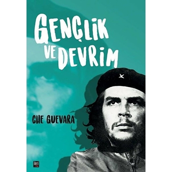 Gençlik Ve Devrim Ernesto Che Guevara