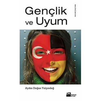 Gençlik Ve Uyum-Aydın Doğan Yalçındağ