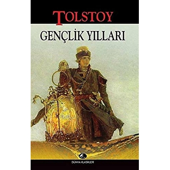 Gençlik Yılları Lev Nikolayeviç Tolstoy