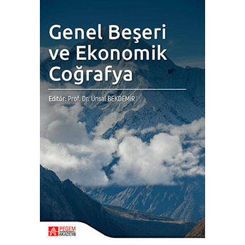 Genel Beşeri Ve Ekonomik Coğrafya - Ünsal Bekdemir