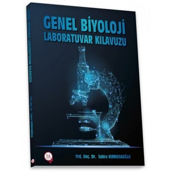 Genel Biyoloji Laboratuvar Kılavuzu Sahra Kırmusaoğlu