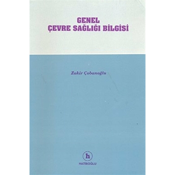 Genel Çevre Sağlığı Bilgisi Zakir Çobanoğlu