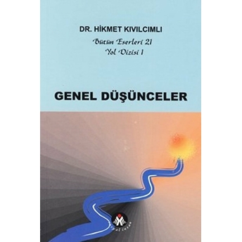 Genel Düşünceler - Yol Dizisi 1 Hikmet Kıvılcımlı