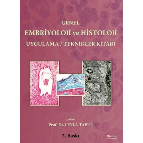 Genel Embriyoloji Ve Histoloji Uygulama Teknikler Kitabı