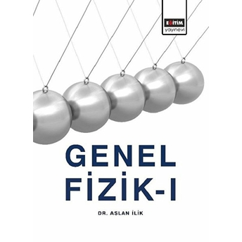 Genel Fizik 1 Aslan Ilik