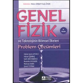 Genel Fizik Problem Çözümleri Teknolojinin Bilimsel Ilkeleri