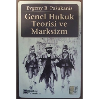 Genel Hukuk Teorisi Ve Marksizm Evgeny B. Pasukanis